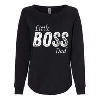 Little Boss Daddy Baby Children Father Womens California Wash Sweatshirt