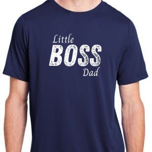 Little Boss Daddy Baby Children Boy Fathers Day Adult ChromaSoft Performance T-Shirt