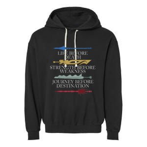 Life Before Death Strength Before Weakness Journey Garment-Dyed Fleece Hoodie