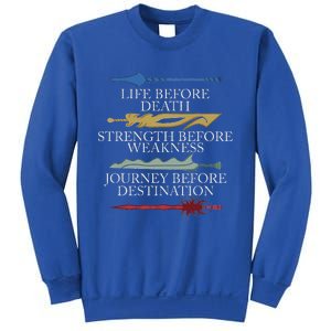 Life Before Death Strength Before Weakness Journey Sweatshirt