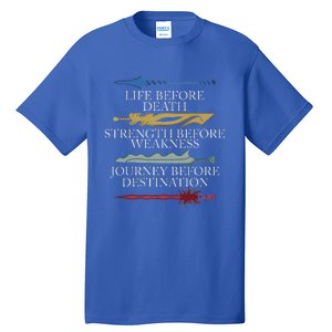 Life Before Death Strength Before Weakness Journey Tall T-Shirt