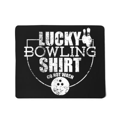 Lucky Bowling Do Not Wash Funny Quote For Bowlers Mousepad