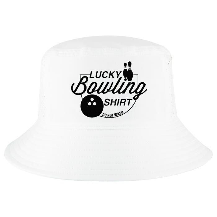 Lucky Bowling Do Not Wash Funny Quote For Bowlers Cool Comfort Performance Bucket Hat