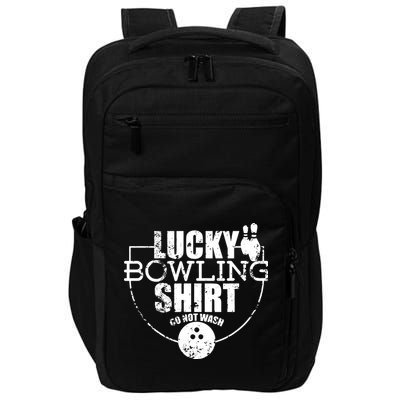 Lucky Bowling Do Not Wash Funny Quote For Bowlers Impact Tech Backpack