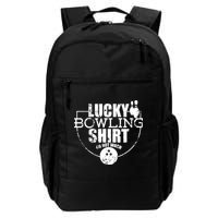 Lucky Bowling Do Not Wash Funny Quote For Bowlers Backpack