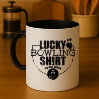 Lucky Bowling Do Not Wash Funny Quote For Bowlers Mug