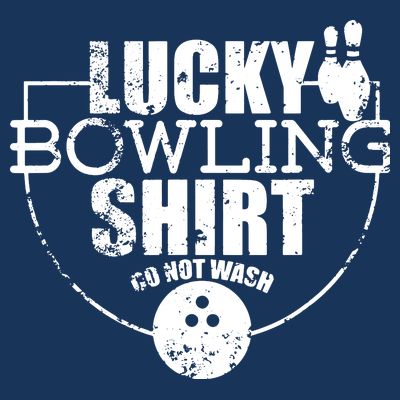 Lucky Bowling Do Not Wash Funny Quote For Bowlers T-Shirt