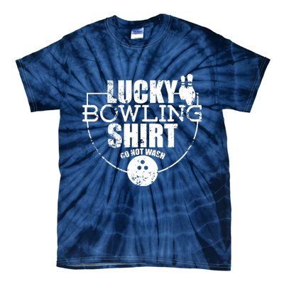 Lucky Bowling Do Not Wash Funny Quote For Bowlers Tie-Dye T-Shirt