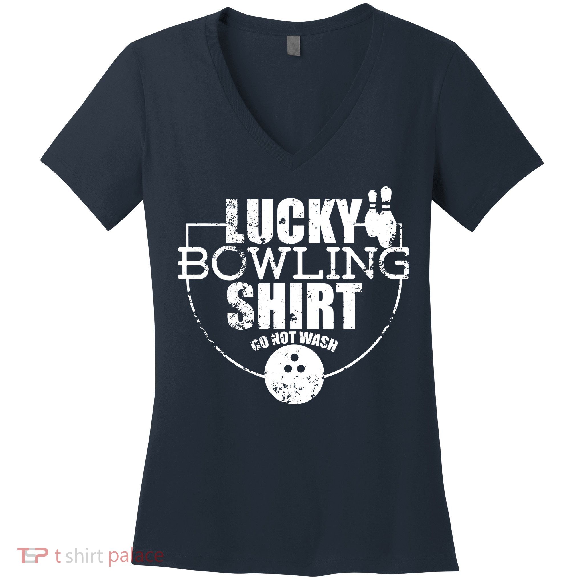 Lucky Bowling Do Not Wash Funny Quote For Bowlers Women's V-Neck T-Shirt