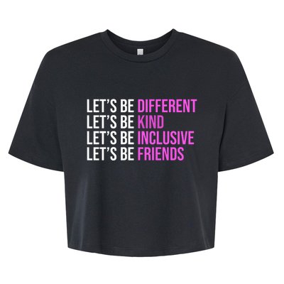 Let's Be Different Kind Inclusive Friends Bella+Canvas Jersey Crop Tee