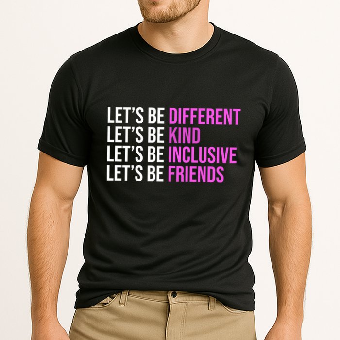 Let's Be Different Kind Inclusive Friends Performance Shirt
