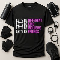 Let's Be Different Kind Inclusive Friends Performance Shirt