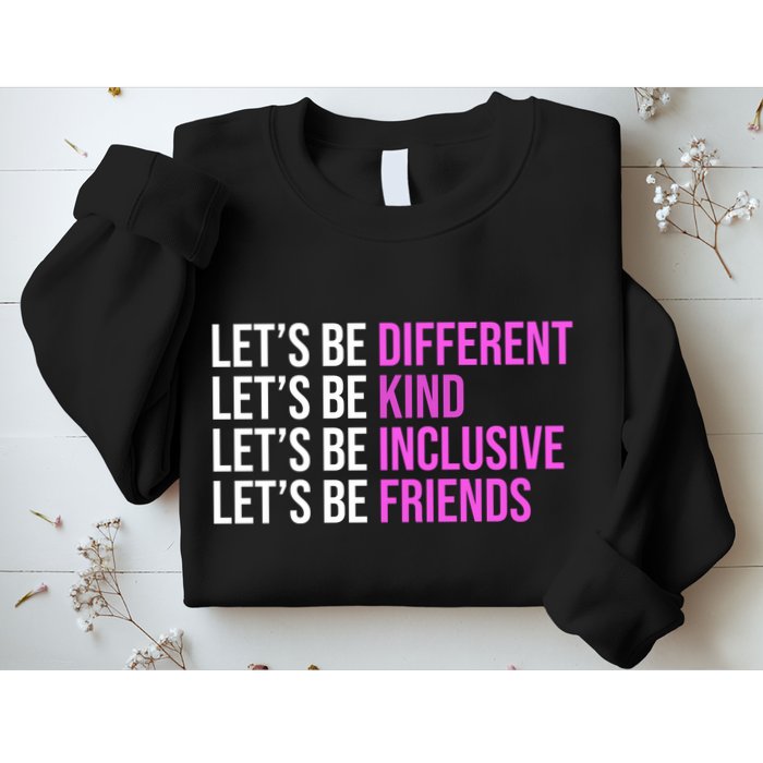 Let's Be Different Kind Inclusive Friends Sweatshirt