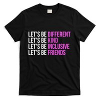 Let's Be Different Kind Inclusive Friends T-Shirt
