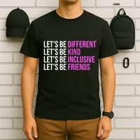 Let's Be Different Kind Inclusive Friends T-Shirt
