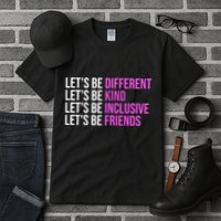 Let's Be Different Kind Inclusive Friends Tall T-Shirt