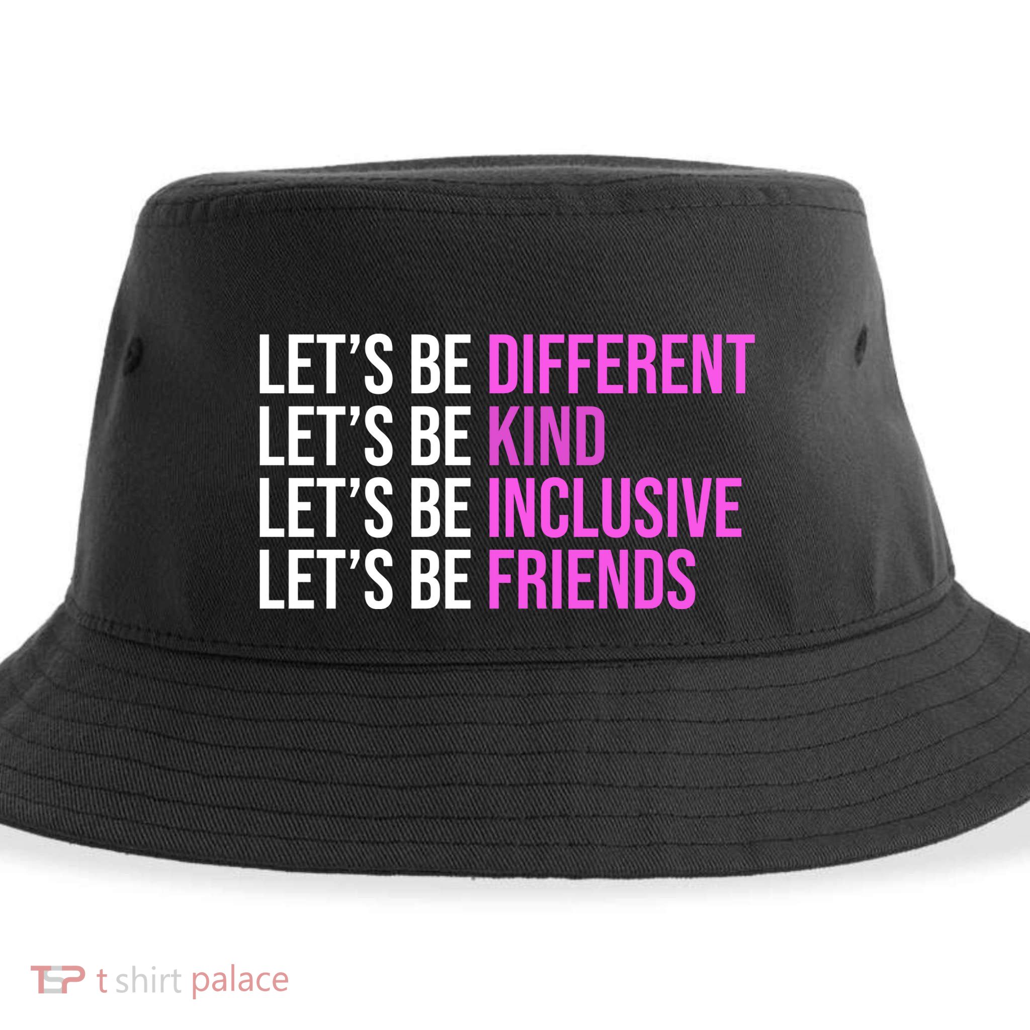 Let's Be Different Kind Inclusive Friends Sustainable Bucket Hat