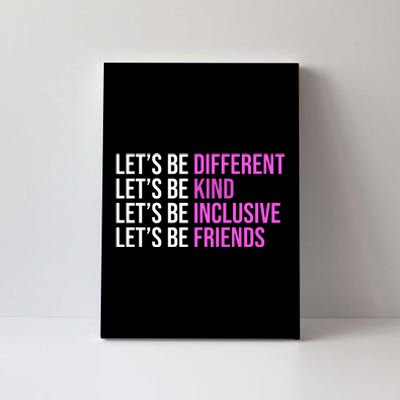 Let's Be Different Kind Inclusive Friends Canvas