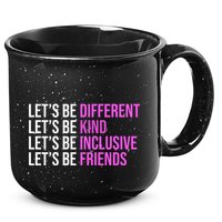 Let's Be Different Kind Inclusive Friends 15oz Campfire Ceramic Mug
