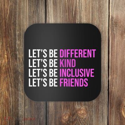 Let's Be Different Kind Inclusive Friends Coaster