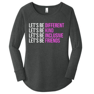 Let's Be Different Kind Inclusive Friends Women's Perfect Tri Tunic Long Sleeve Shirt