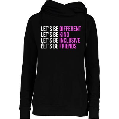 Let's Be Different Kind Inclusive Friends Womens Funnel Neck Pullover Hood