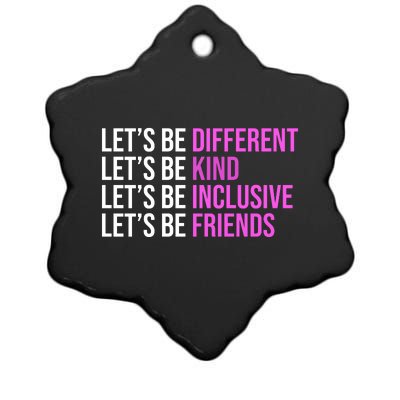 Let's Be Different Kind Inclusive Friends Ceramic Star Ornament