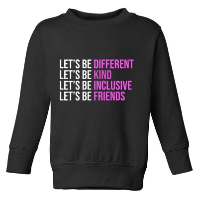 Let's Be Different Kind Inclusive Friends Toddler Sweatshirt