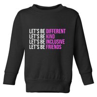 Let's Be Different Kind Inclusive Friends Toddler Sweatshirt