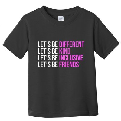 Let's Be Different Kind Inclusive Friends Toddler T-Shirt