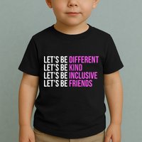 Let's Be Different Kind Inclusive Friends Toddler T-Shirt