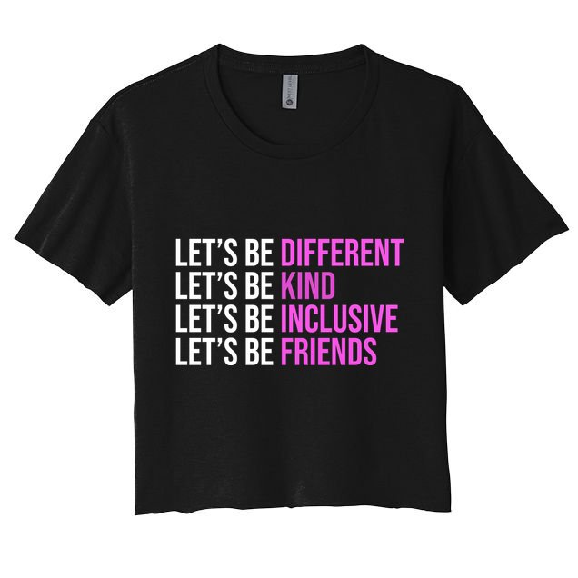 Let's Be Different Kind Inclusive Friends Crop Top
