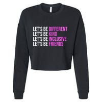 Let's Be Different Kind Inclusive Friends Cropped Pullover Crew