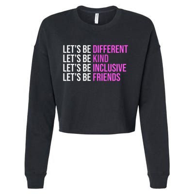 Let's Be Different Kind Inclusive Friends Cropped Pullover Crew