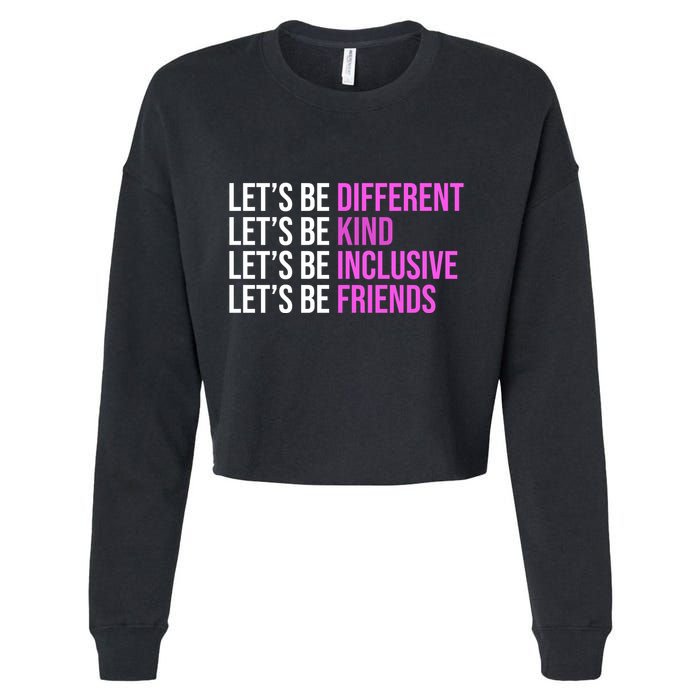 Let's Be Different Kind Inclusive Friends Cropped Pullover Crew