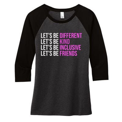 Let's Be Different Kind Inclusive Friends Women's Tri-Blend 3/4-Sleeve Raglan Shirt