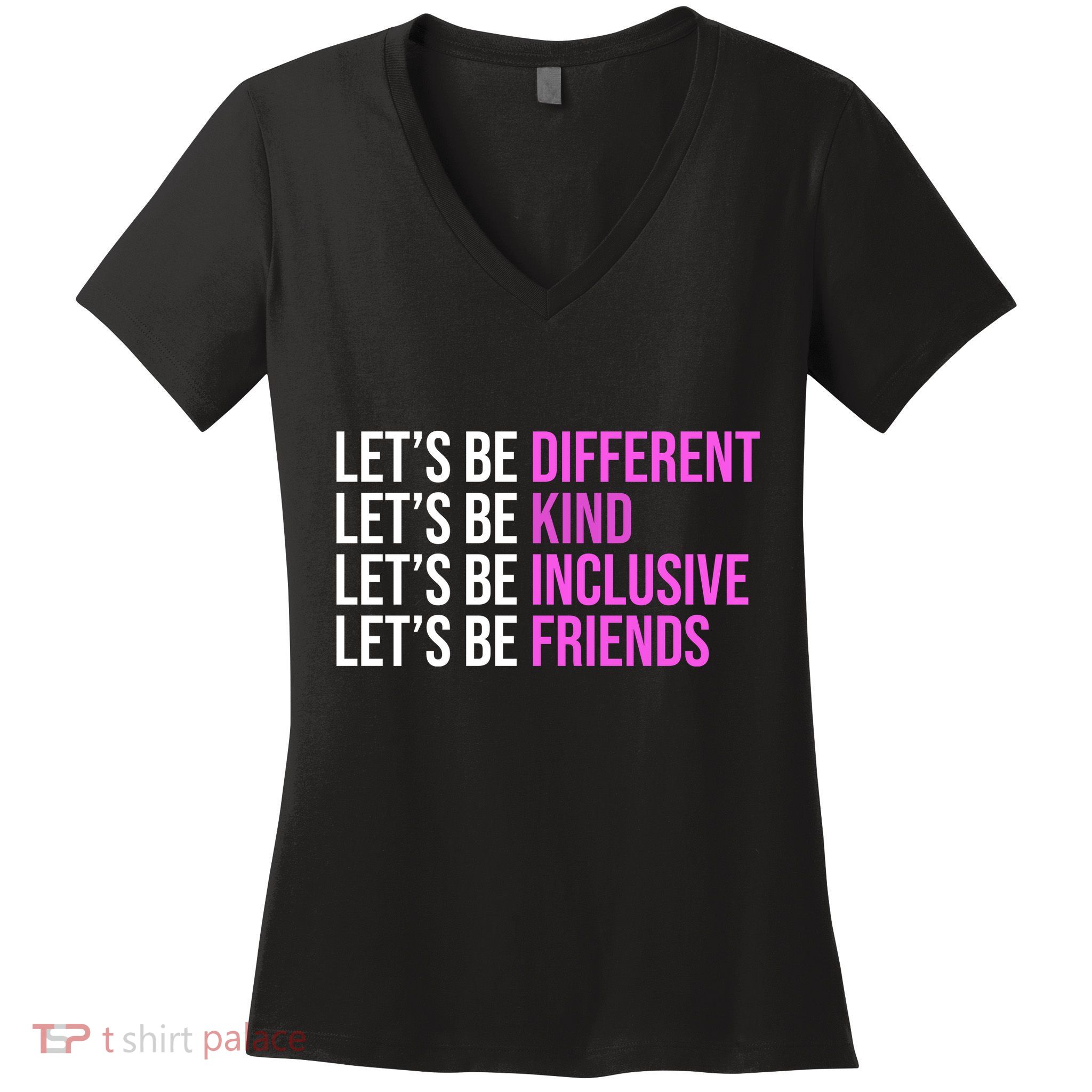 Let's Be Different Kind Inclusive Friends Women's V-Neck T-Shirt
