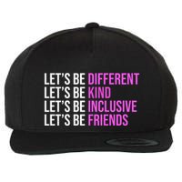 Let's Be Different Kind Inclusive Friends Wool Snapback Cap