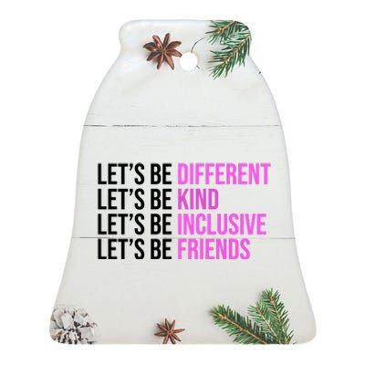 Let's Be Different Kind Inclusive Friends Ceramic Bell Ornament