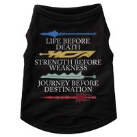 Life Before Death Strength Before Weakness Journey Doggie Tank