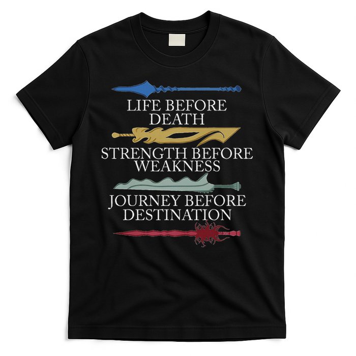 Life Before Death Strength Before Weakness Journey T-Shirt
