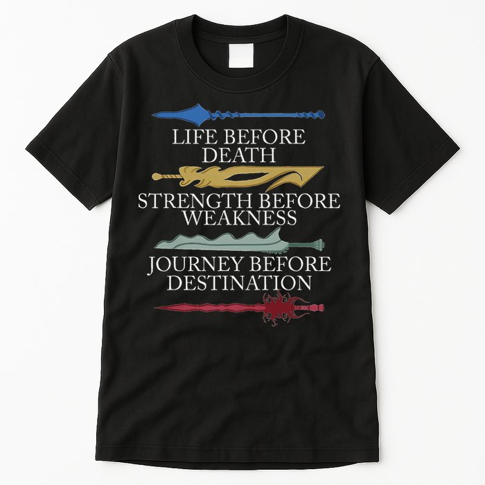 Life Before Death Strength Before Weakness Journey Tall T-Shirt