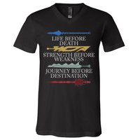 Life Before Death Strength Before Weakness Journey V-Neck T-Shirt
