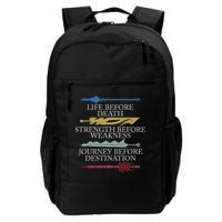 Life Before Death Strength Before Weakness Journey Backpack