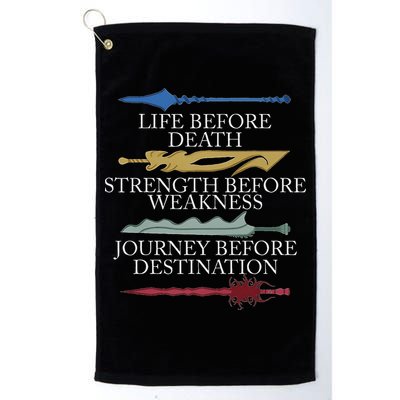 Life Before Death Strength Before Weakness Journey Golf Towel