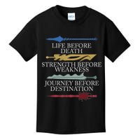 Life Before Death Strength Before Weakness Journey Kids T-Shirt