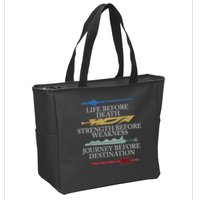 Life Before Death Strength Before Weakness Journey Zip Tote Bag
