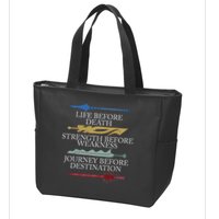 Life Before Death Strength Before Weakness Journey Zip Tote Bag