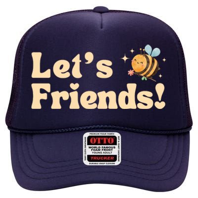 Lets Bee Friends Funny Bees Lover High Crown Mesh Back Trucker Hat