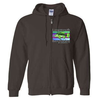 Largemouth Bass Fishing For Beginners Full Zip Hoodie